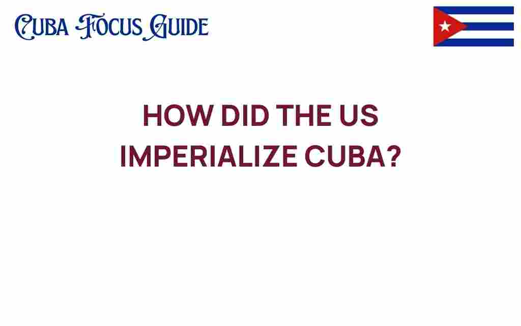 us-imperialism-cuba-history