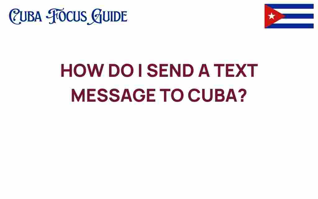 send-text-message-to-cuba