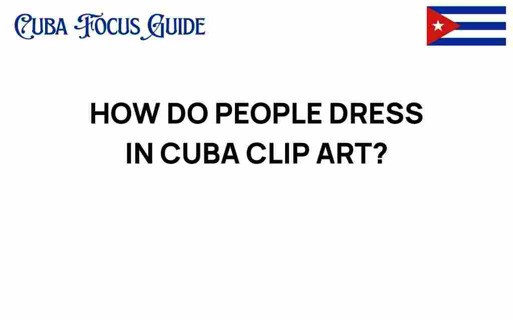 how-do-people-dress-in-cuba