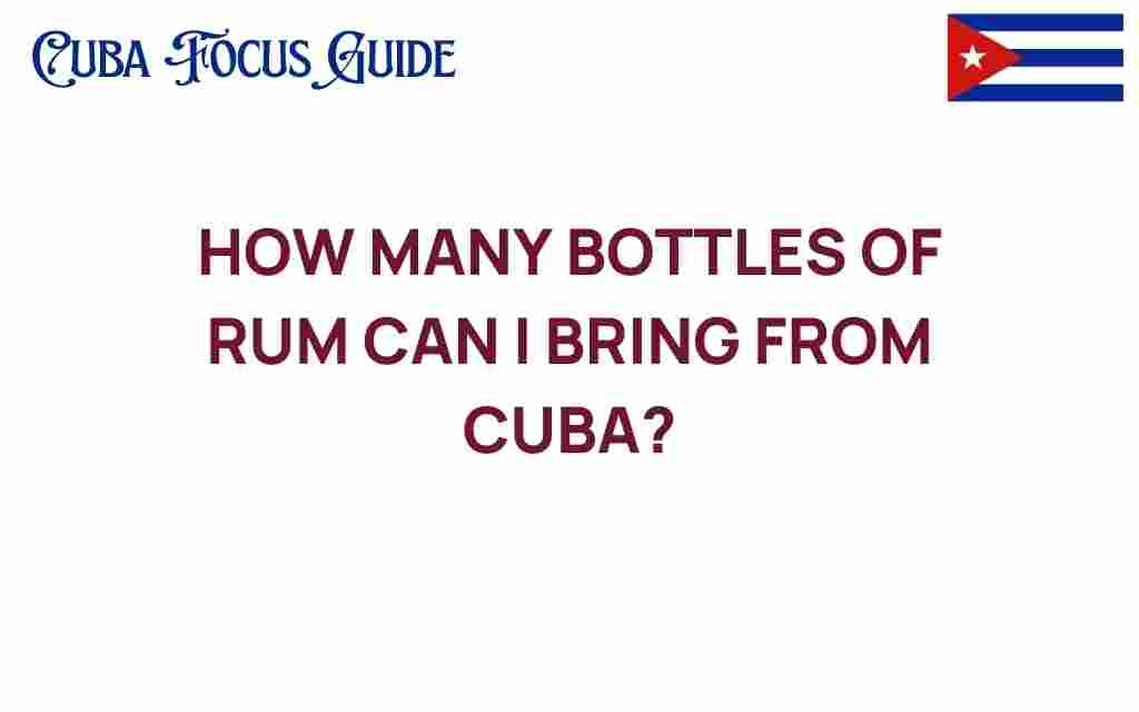 how-many-bottles-of-rum-can-i-bring-from-cuba