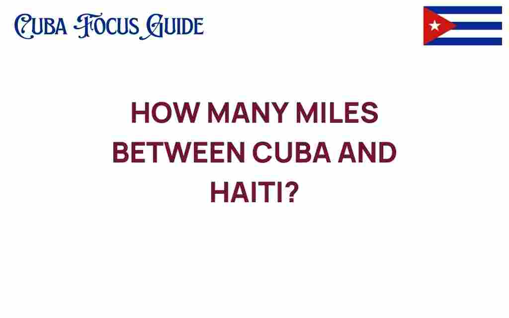 how-many-miles-between-cuba-and-haiti