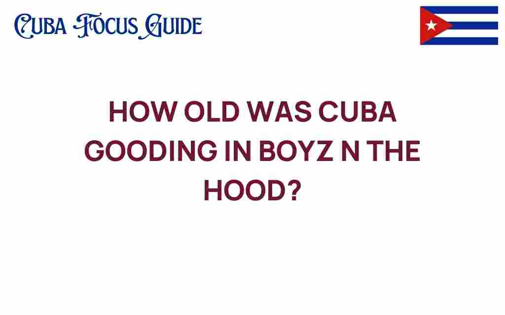 cuba-gooding-jr-age-boyz-n-the-hood