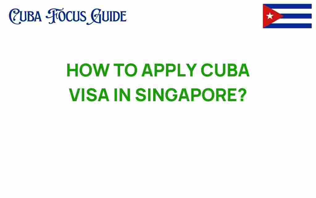 how-to-apply-cuba-visa-singapore