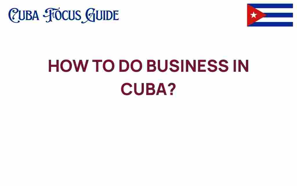 how-to-do-business-in-cuba