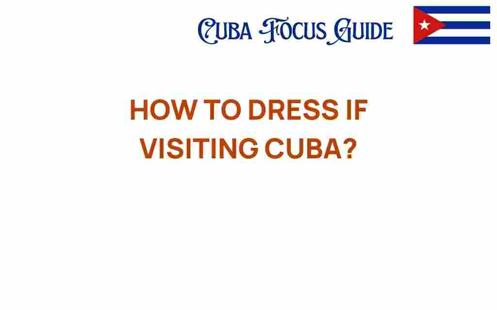 how-to-dress-visiting-cuba