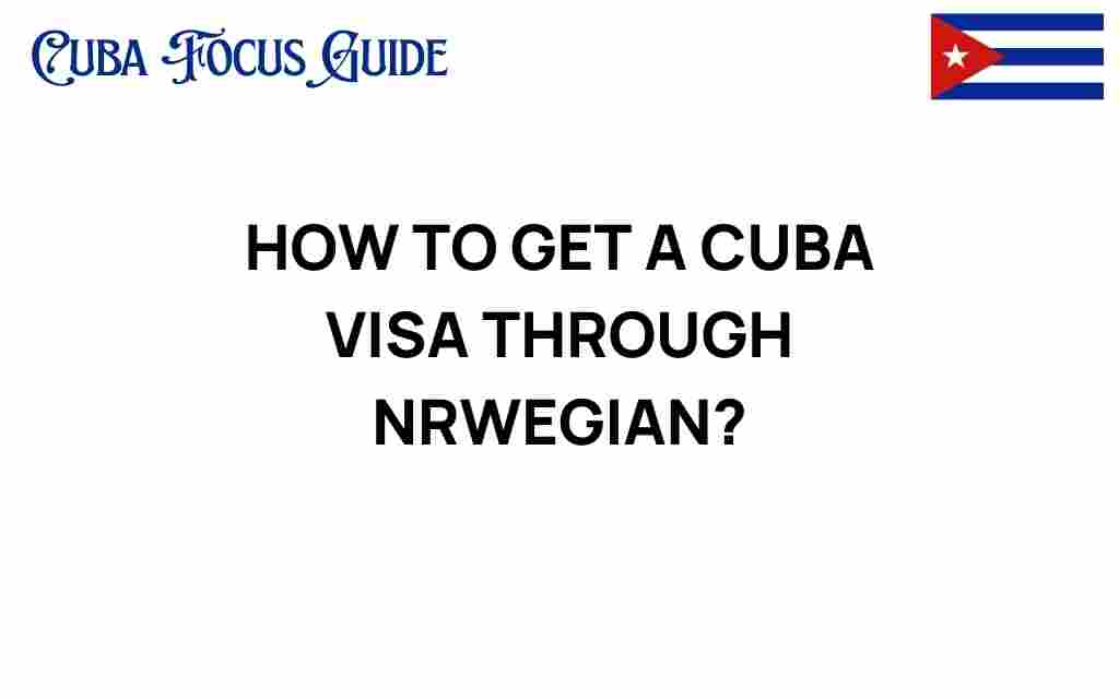 how-to-get-cuba-visa-from-norway