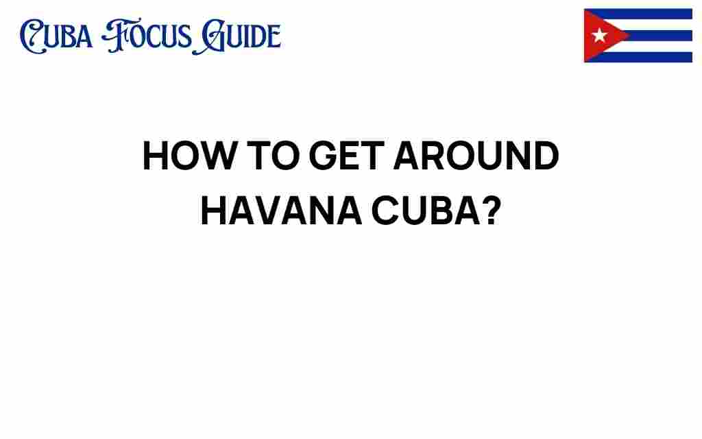 how-to-get-around-havana-cuba
