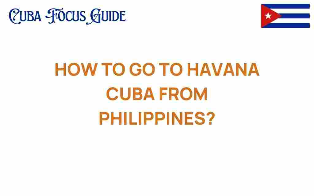 how-to-go-to-havana-cuba-from-philippines