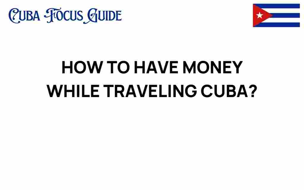 how-to-have-money-while-traveling-cuba