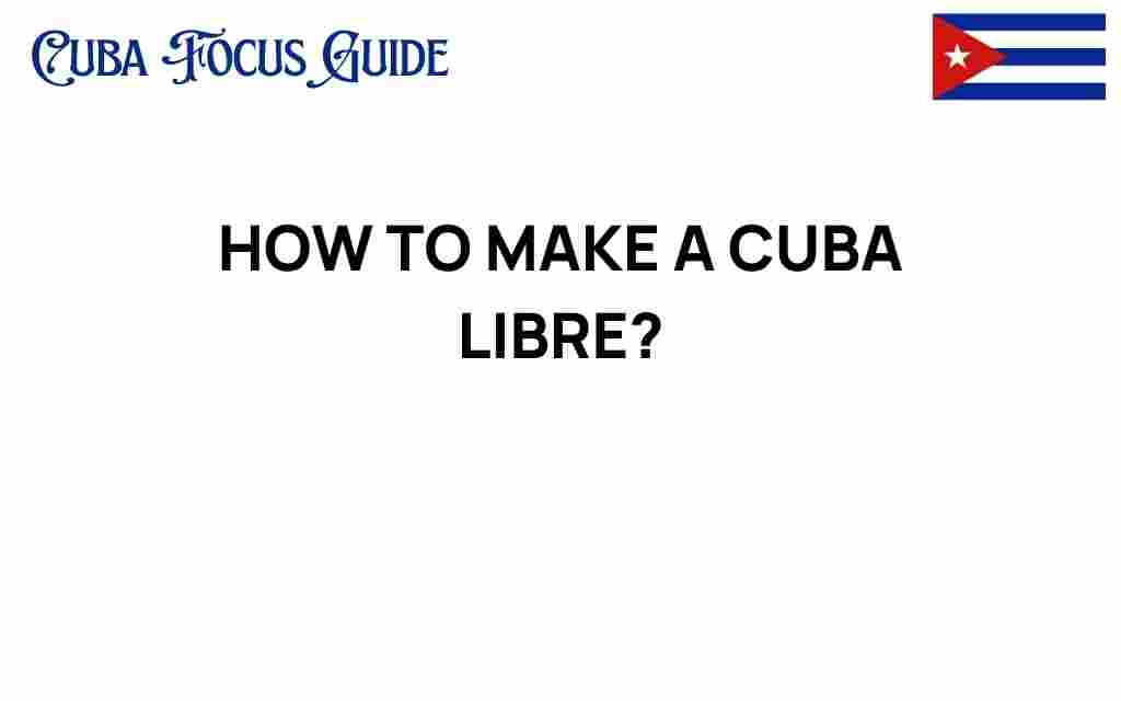 how-to-make-a-cuba-libre
