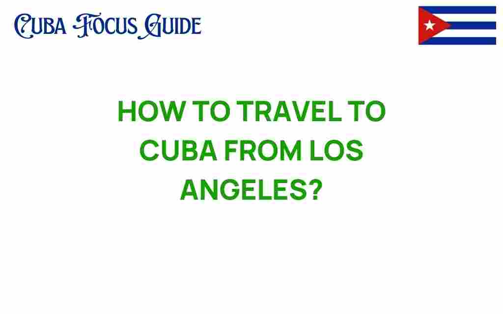 travel-to-cuba-from-los-angeles
