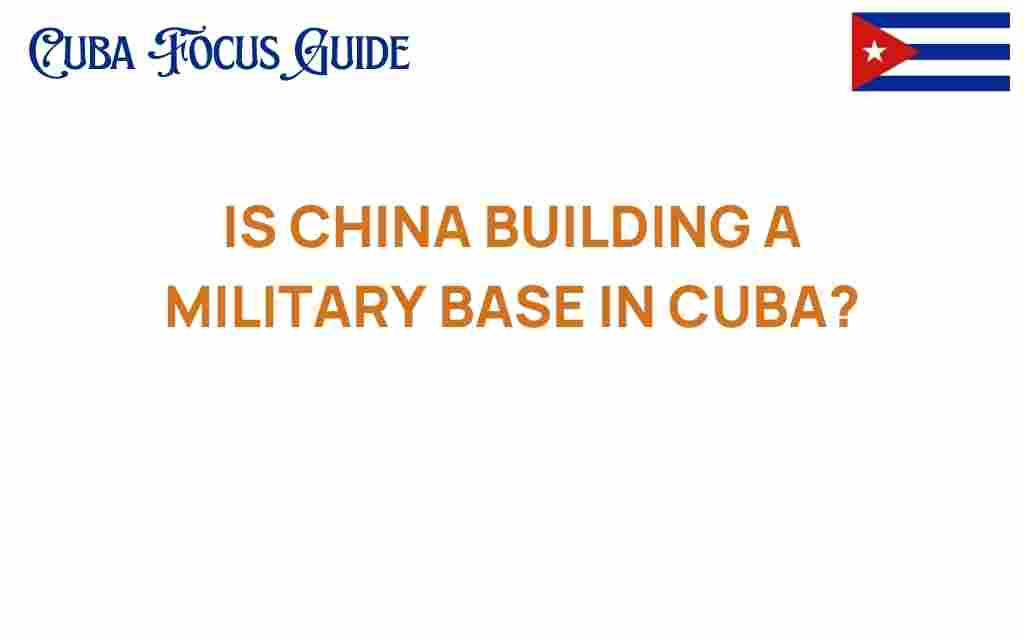 is-china-building-a-military-base-in-cuba