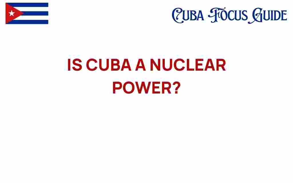 is-cuba-a-nuclear-power
