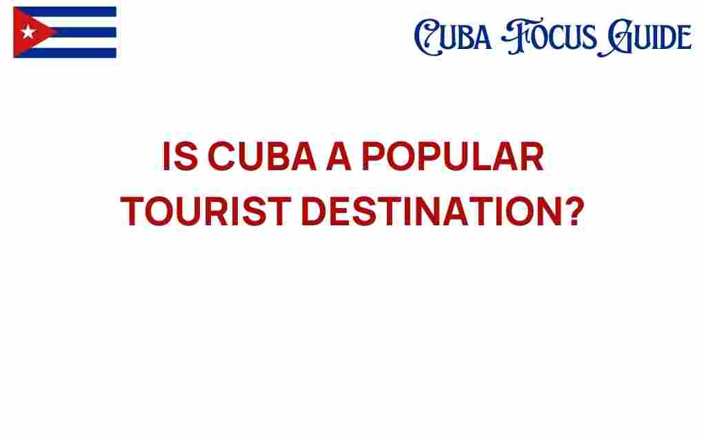 is-cuba-a-popular-tourist-destination