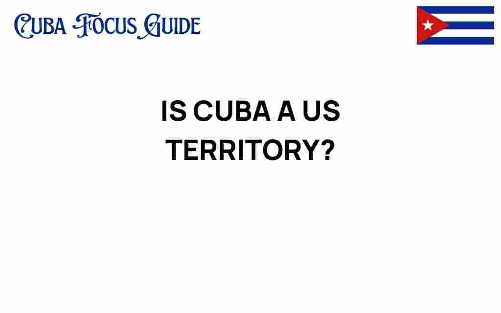 is-cuba-a-us-territory