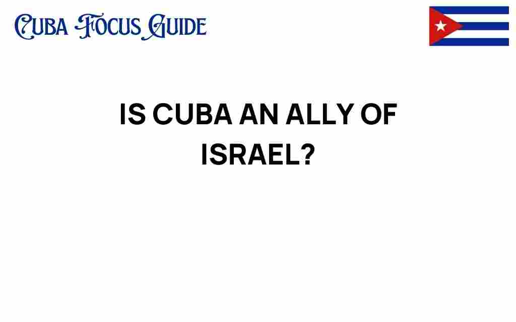 is-cuba-an-ally-of-israel