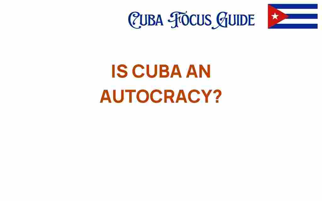 is-cuba-an-autocracy