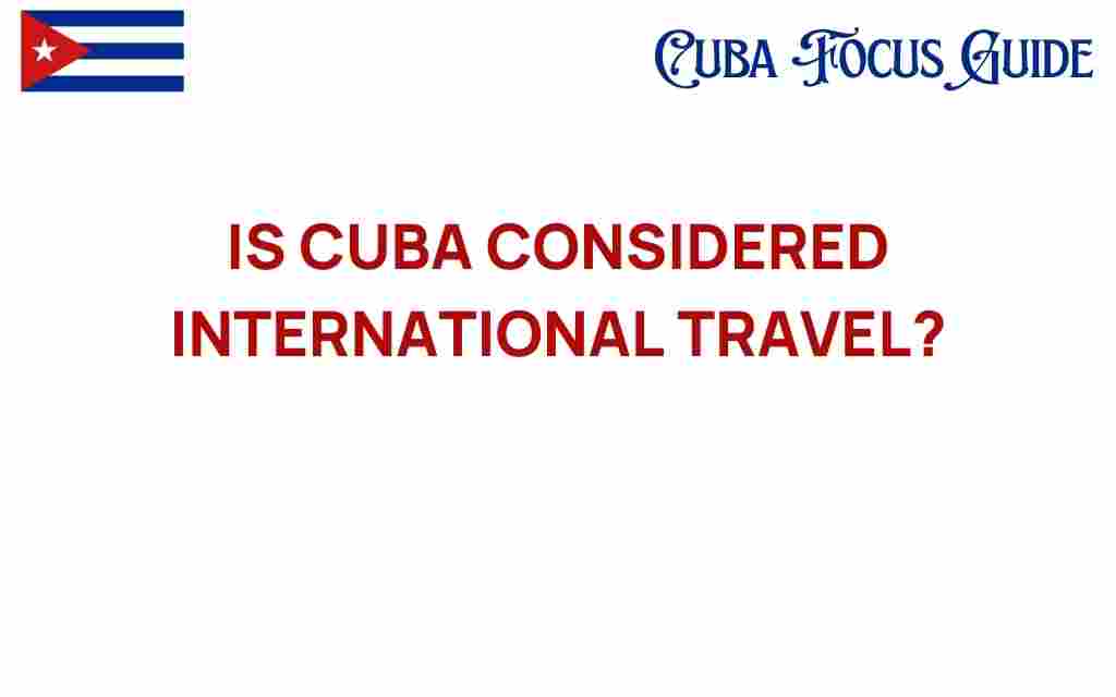 is-cuba-considered-international-travel