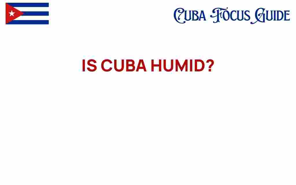 is-cuba-humid