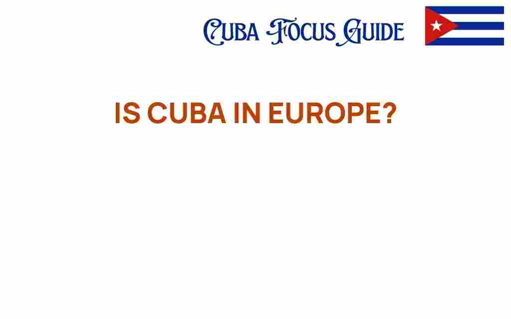 is-cuba-in-europe
