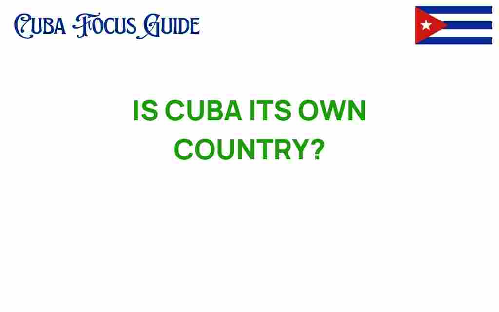 is-cuba-its-own-country