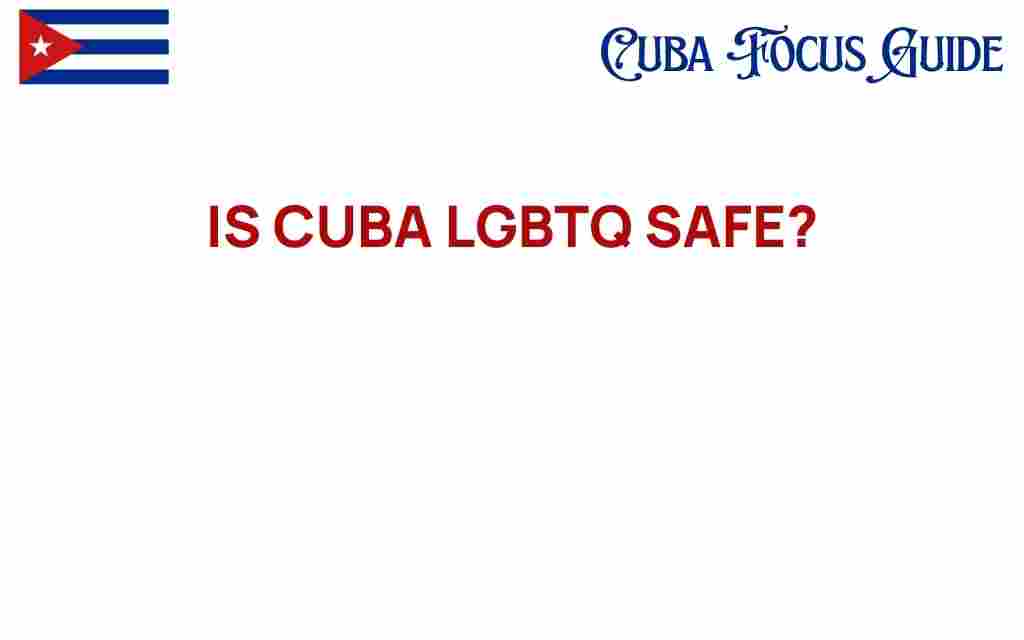 is-cuba-lgbtq-safe