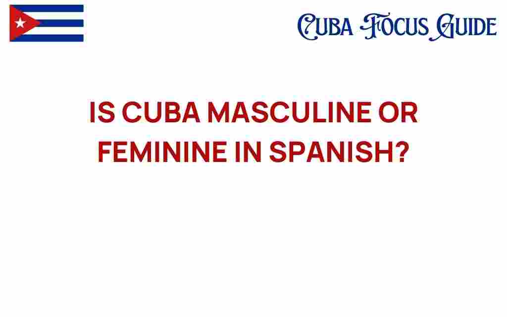 is-cuba-masculine-or-feminine