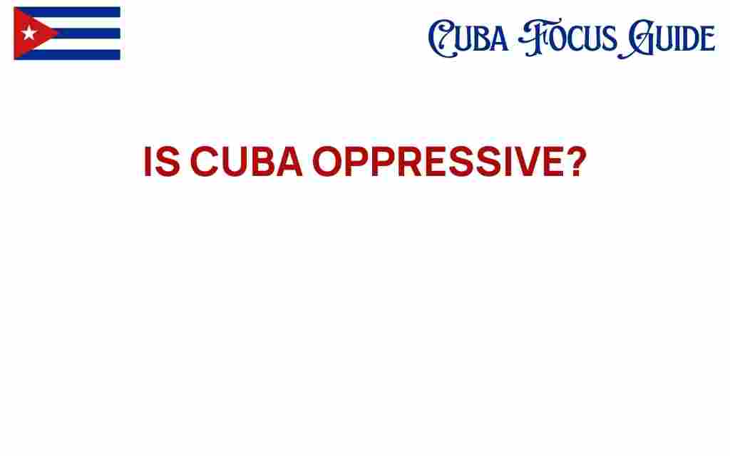 cuba-oppressive-freedom-control