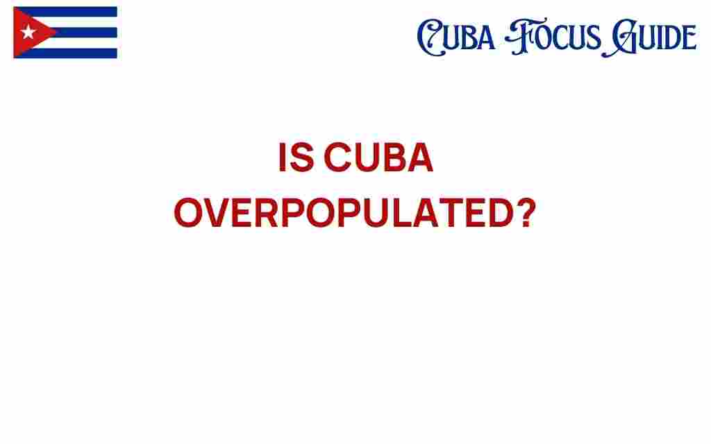 is-cuba-overpopulated