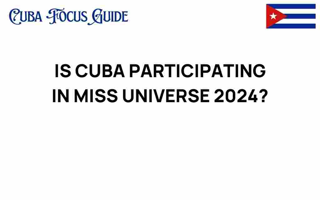 is-cuba-participating-in-miss-universe-2024