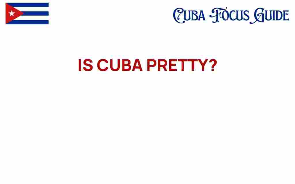 is-cuba-pretty