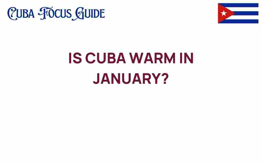 is-cuba-warm-in-january