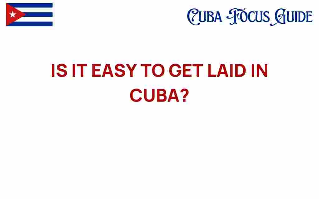 is-it-easy-to-get-laid-in-cuba