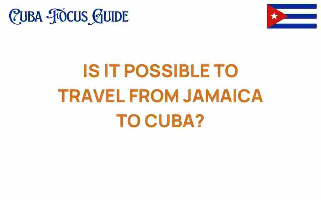 travel-from-jamaica-to-cuba