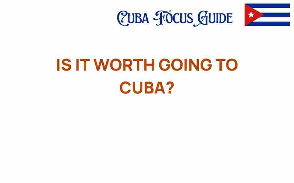 is-it-worth-going-to-cuba