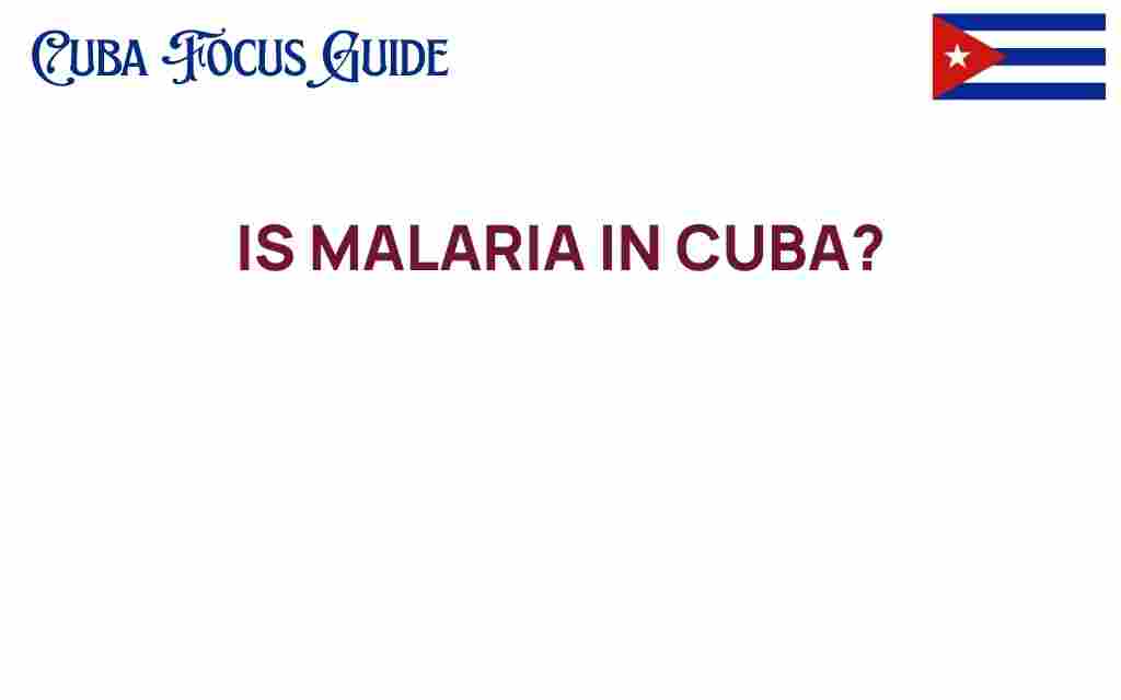 is-malaria-in-cuba