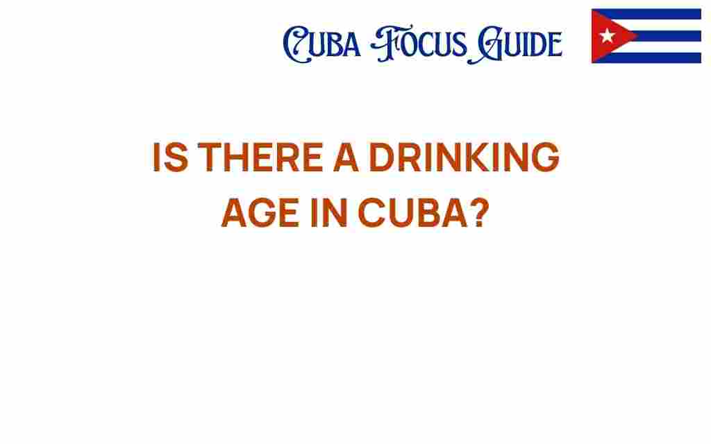 is-there-a-drinking-age-in-cuba