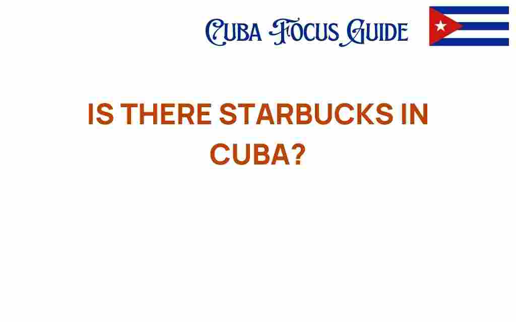 is-there-starbucks-in-cuba