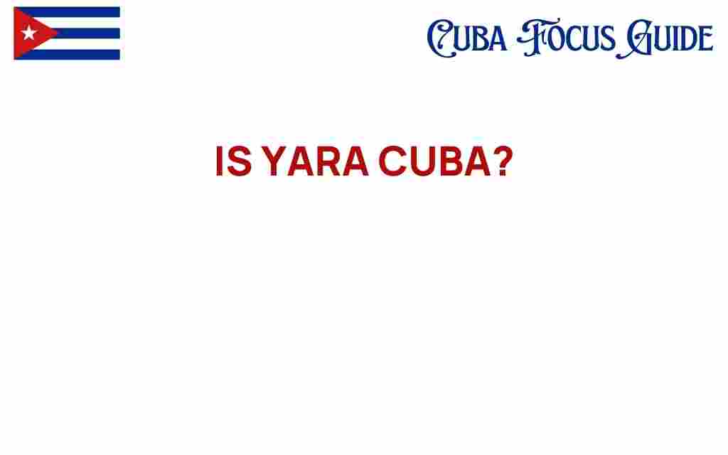 is-yara-cuba-hidden-gem