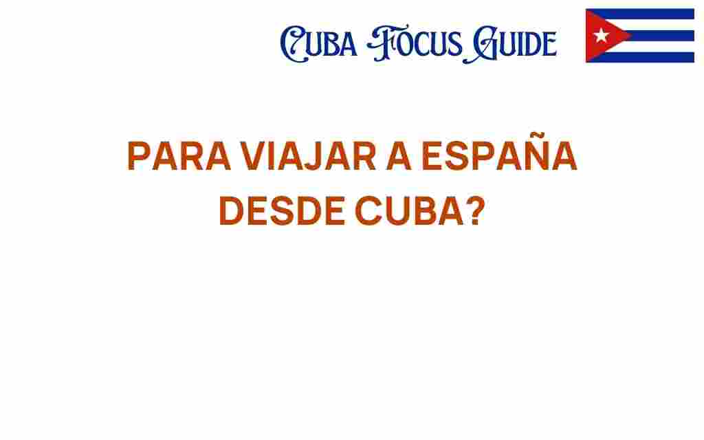 para-viajar-a-espana-desde-cuba
