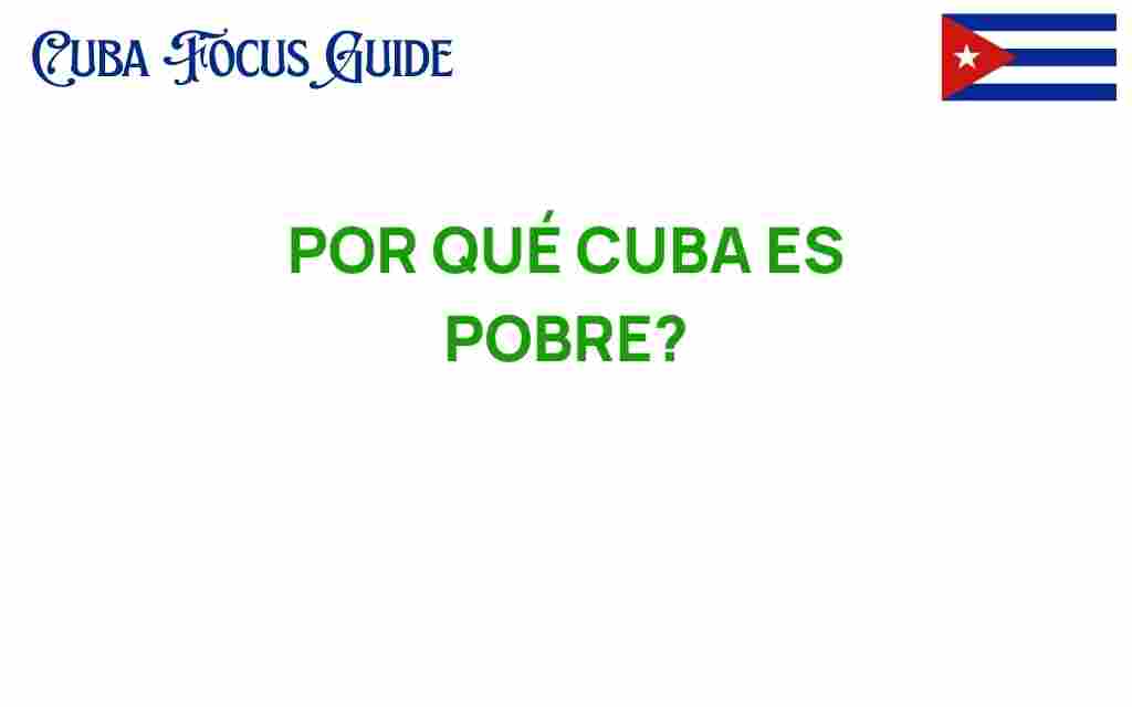 por-que-cuba-es-pobre