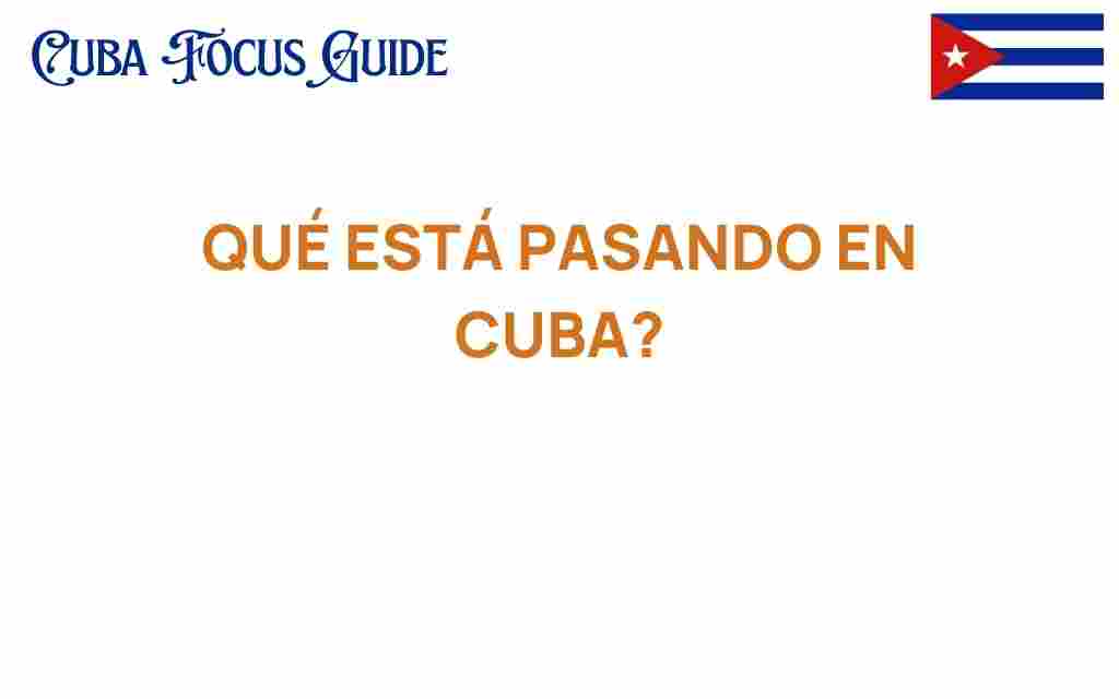 que-esta-pasando-en-cuba