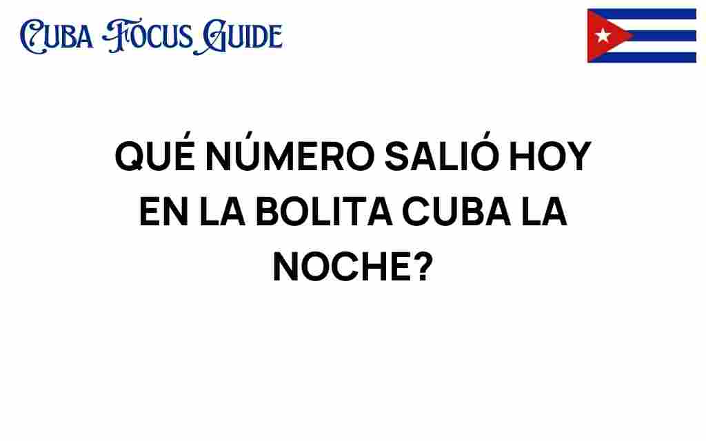 que-numero-salio-hoy-en-la-bolita-cuba