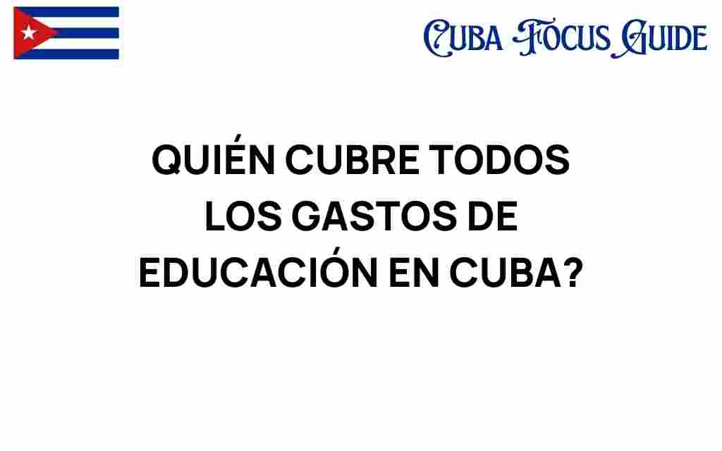 quien-cubre-gastos-educacion-cuba