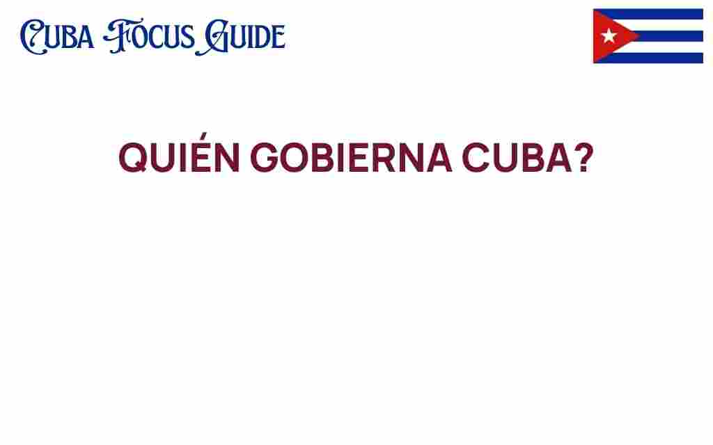 quien-gobierna-cuba