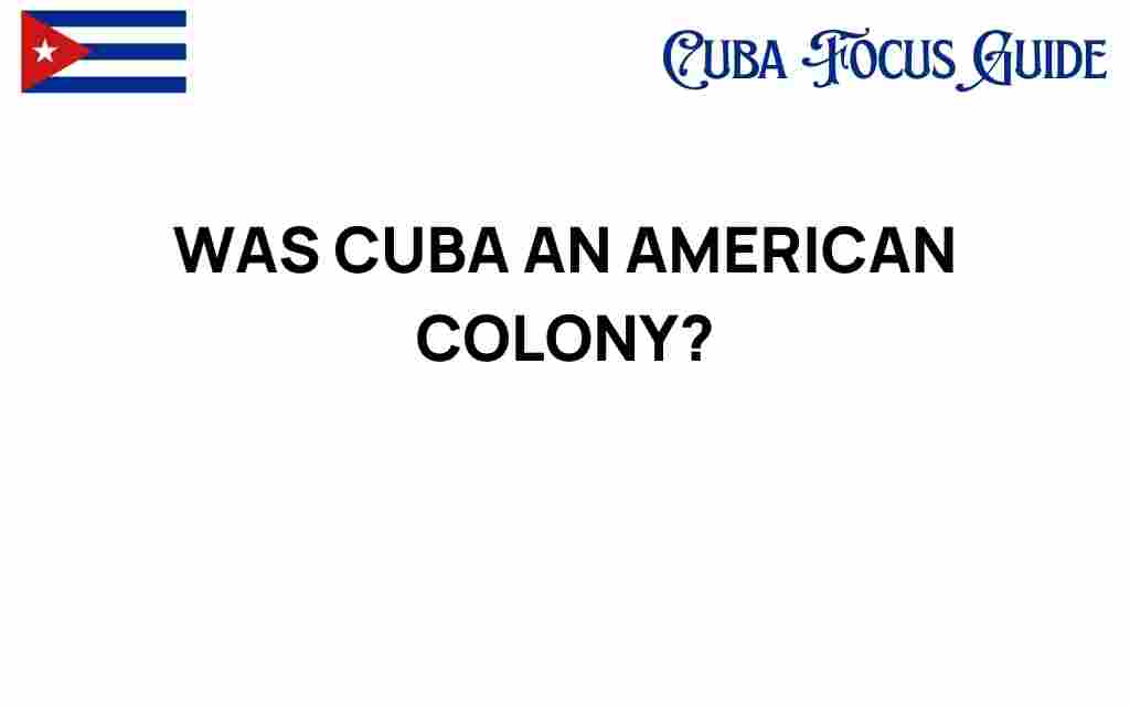was-cuba-an-american-colony