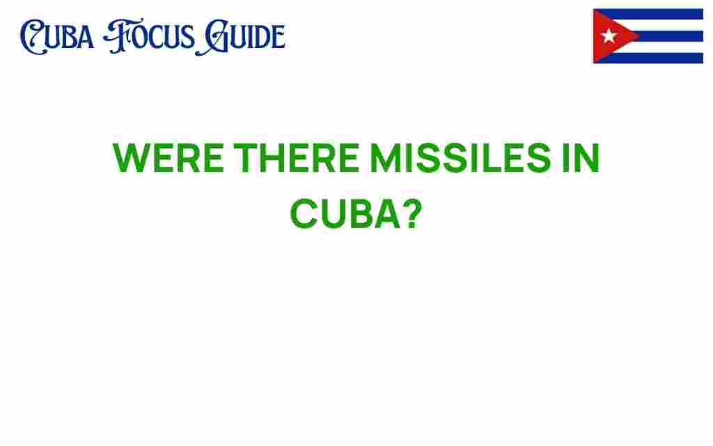 were-there-missiles-in-cuba