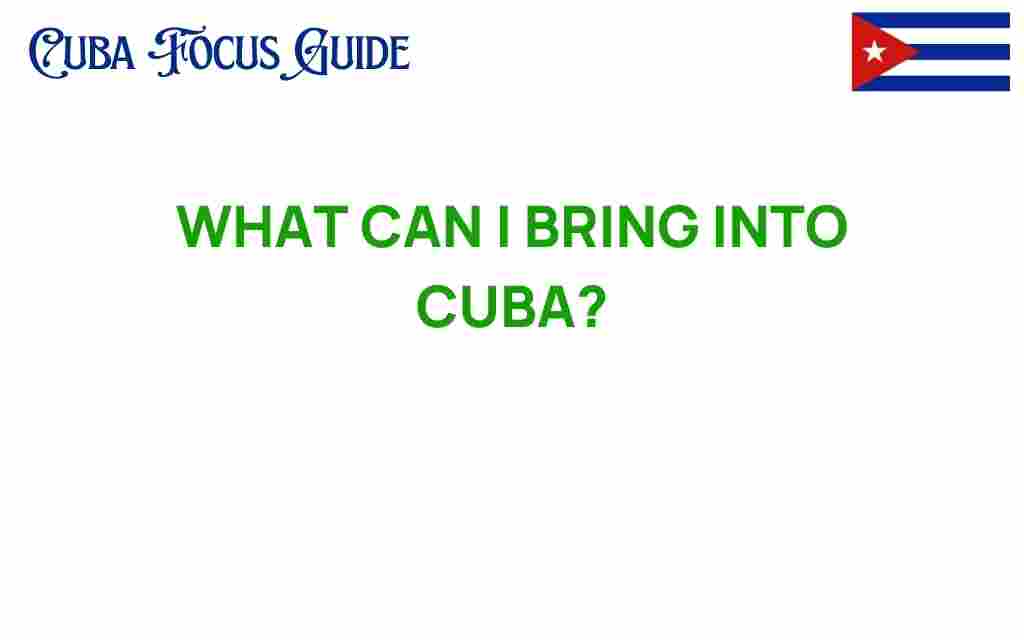 what-can-i-bring-into-cuba