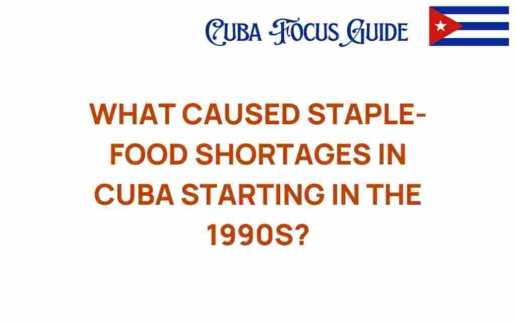 cuba-staple-food-shortages-1990s
