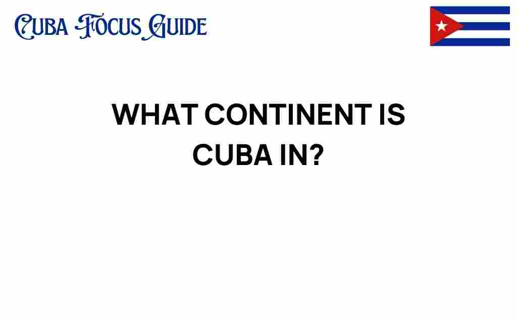 what-continent-is-cuba-in